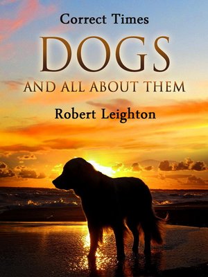 cover image of Dogs and All About Them